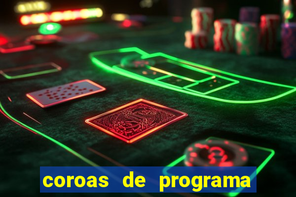 coroas de programa porto alegre